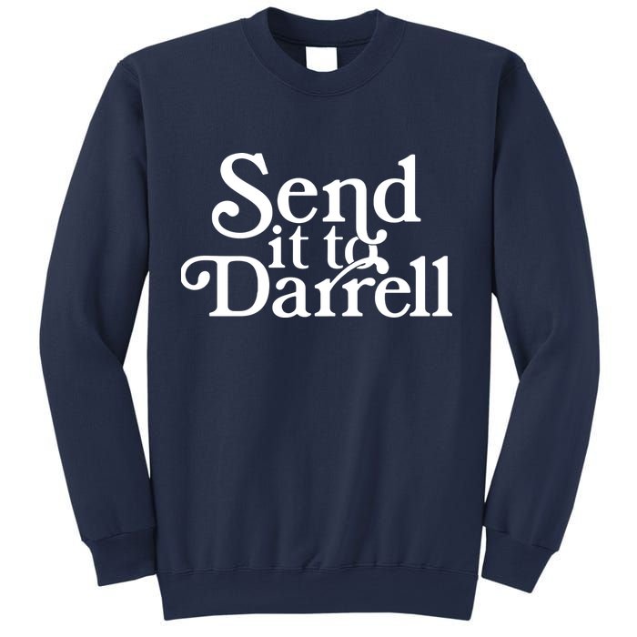 Send It To Darrell Sweatshirt