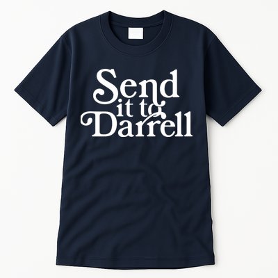 Send It To Darrell Tall T-Shirt