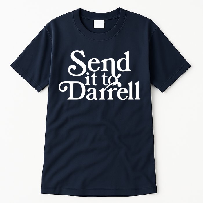 Send It To Darrell Tall T-Shirt