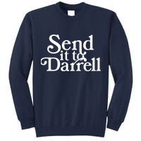 Send It To Darrell Tall Sweatshirt
