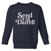 Send It To Darrell Toddler Sweatshirt