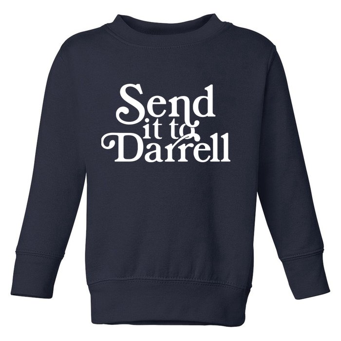 Send It To Darrell Toddler Sweatshirt