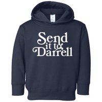 Send It To Darrell Toddler Hoodie