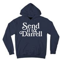 Send It To Darrell Tall Hoodie