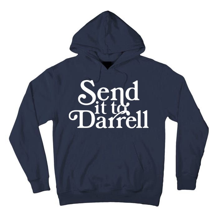 Send It To Darrell Tall Hoodie