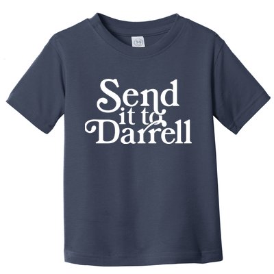 Send It To Darrell Toddler T-Shirt