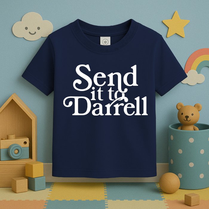 Send It To Darrell Toddler T-Shirt
