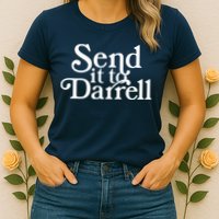 Send It To Darrell Womens T-Shirt