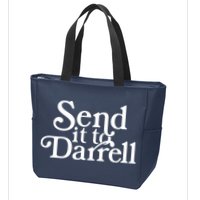 Send It To Darrell Zip Tote Bag
