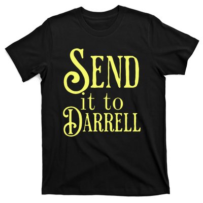 Send It To Darrell T-Shirt