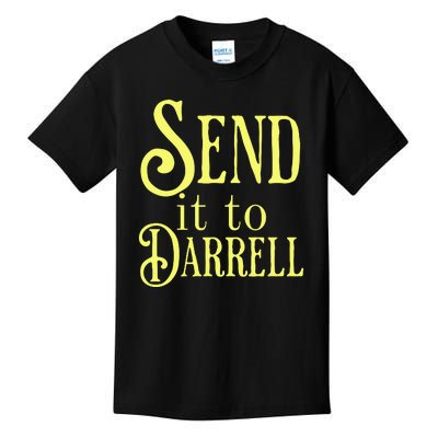 Send It To Darrell Kids T-Shirt