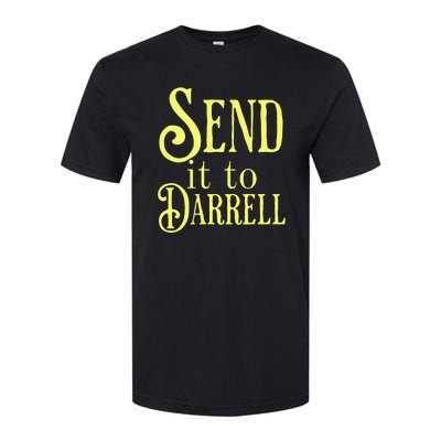 Send It To Darrell Softstyle CVC T-Shirt