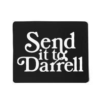 Send it to Darrell Funny Saying Mousepad