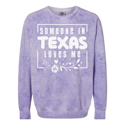 Someone In Texas Loves Me Colorblast Crewneck Sweatshirt