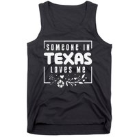 Someone In Texas Loves Me Tank Top