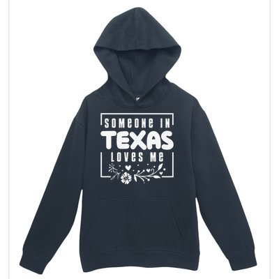 Someone In Texas Loves Me Urban Pullover Hoodie