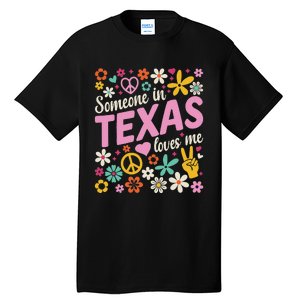 Someone In Texas Loves Me Tall T-Shirt