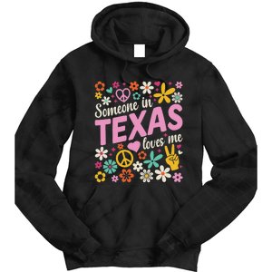 Someone In Texas Loves Me Tie Dye Hoodie