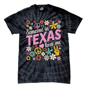 Someone In Texas Loves Me Tie-Dye T-Shirt