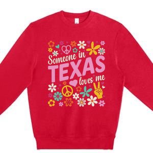 Someone In Texas Loves Me Premium Crewneck Sweatshirt