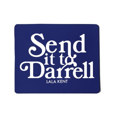 Send It To Darrell Mousepad