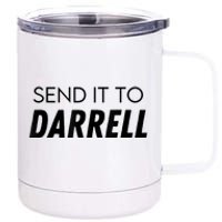 Send It To Darrell Send It To Daryl Funny Drama 12 oz Stainless Steel Tumbler Cup