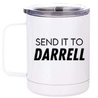 Send It To Darrell Send It To Daryl Funny Drama 12 oz Stainless Steel Tumbler Cup