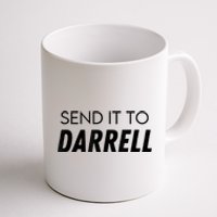 Send It To Darrell Send It To Daryl Funny Drama Coffee Mug