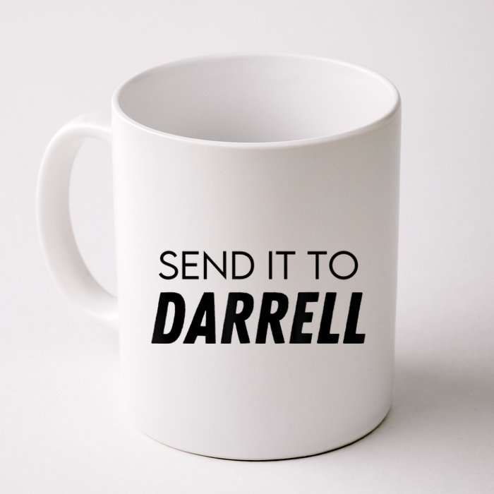 Send It To Darrell Send It To Daryl Funny Drama Coffee Mug