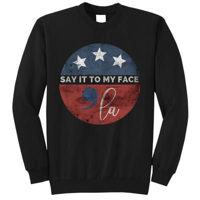 Say It To My Face Kamala Tall Sweatshirt