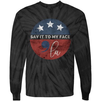 Say It To My Face Kamala Tie-Dye Long Sleeve Shirt