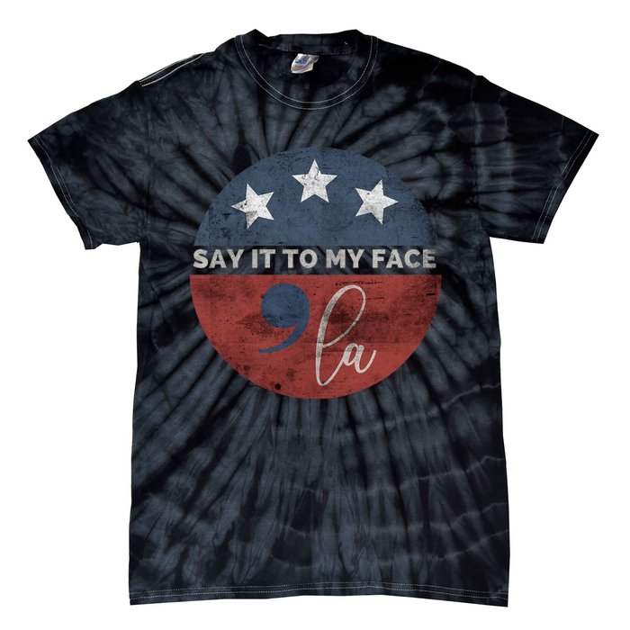 Say It To My Face Kamala Tie-Dye T-Shirt