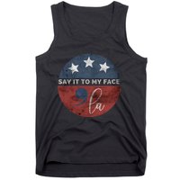 Say It To My Face Kamala Tank Top