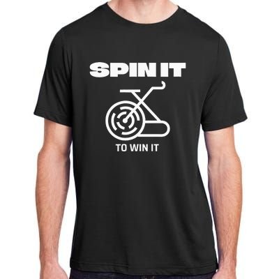 Spin It To Win It Funny Indoor Cycling Spinning Top Adult ChromaSoft Performance T-Shirt