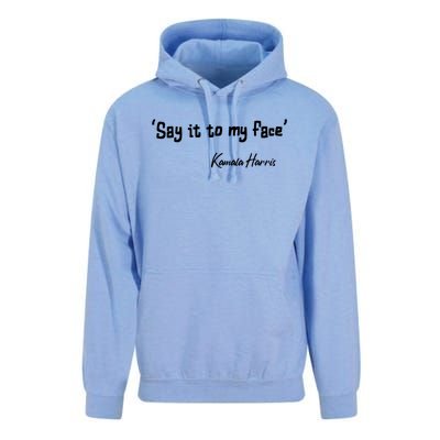 Say It To My Face Kamala Harris 2024 Quote Unisex Surf Hoodie