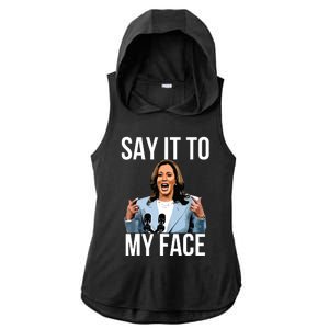 Say It To My Face Kamala Harris Debates 2024 Ladies PosiCharge Tri-Blend Wicking Draft Hoodie Tank