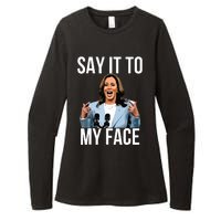 Say It To My Face Kamala Harris Debates 2024 Womens CVC Long Sleeve Shirt