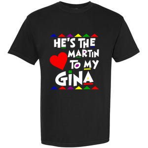 She Is The Gina To Martin Name Personalized Couple Matching Garment-Dyed Heavyweight T-Shirt