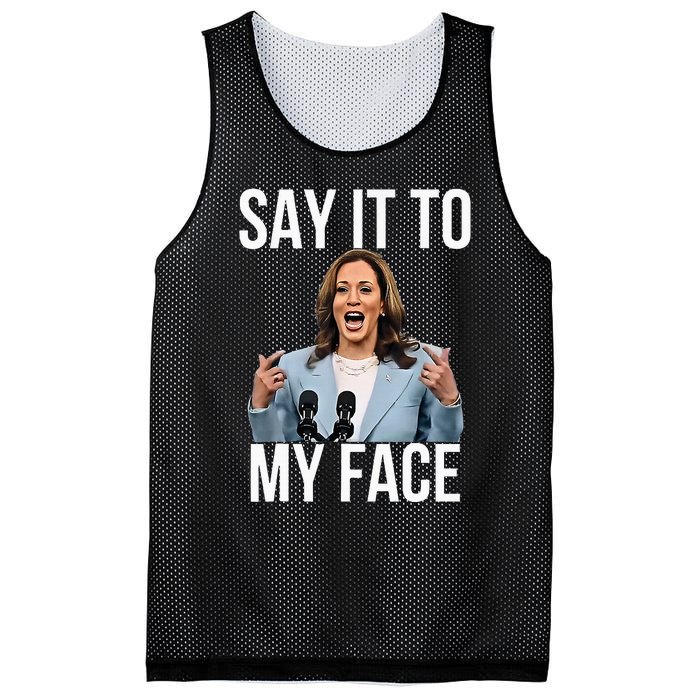 Say It To My Face Kamala Harris Debates 2024 Mesh Reversible Basketball Jersey Tank