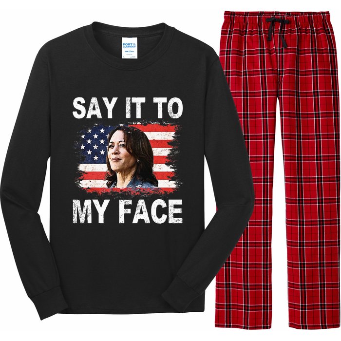 Say It To My Face Funny Kamala Harris Addresses Trump Long Sleeve Pajama Set