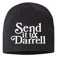 Send It To Darrell Funny Saying Sustainable Beanie