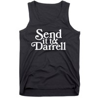 Send It To Darrell Funny Saying Tank Top