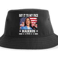 Say It To My Face Kamala Harris 2024 Sustainable Bucket Hat