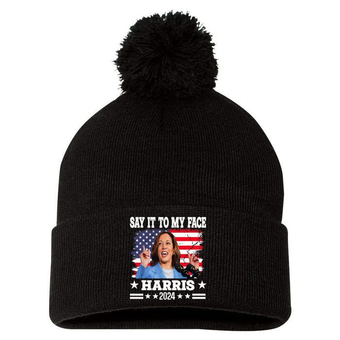 Say It To My Face Kamala Harris 2024 Pom Pom 12in Knit Beanie