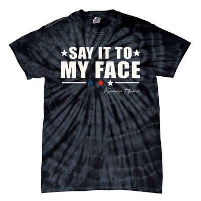 Say It To My Face Tie-Dye T-Shirt