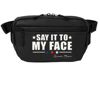 Say It To My Face Crossbody Pack