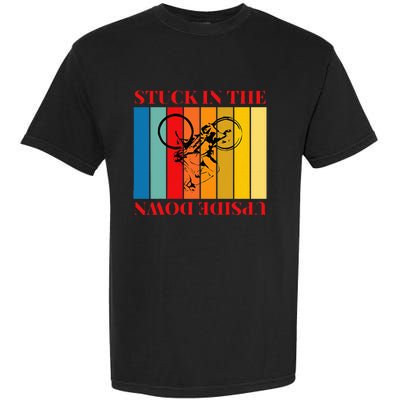 Stuck In The Upside Down Garment-Dyed Heavyweight T-Shirt