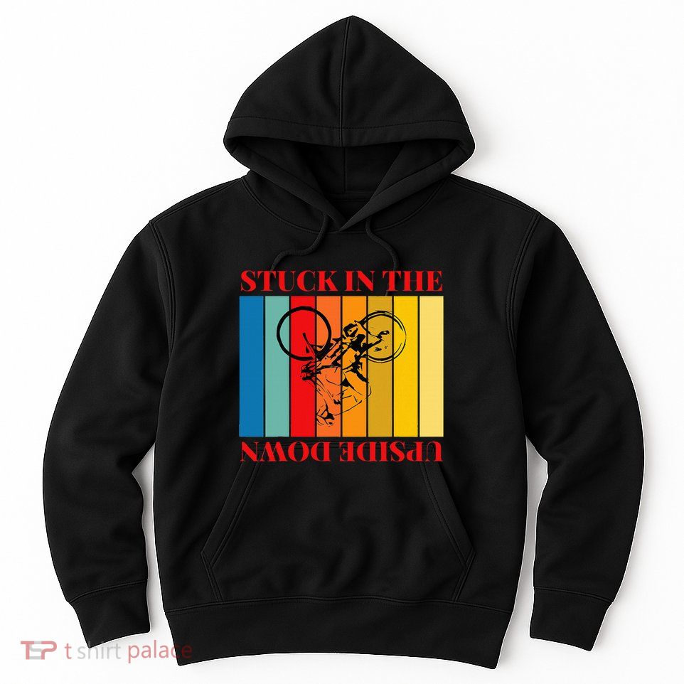 Stuck In The Upside Down Hoodie