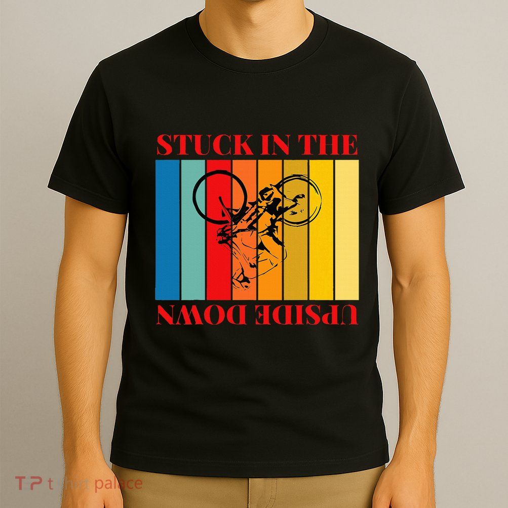 Stuck In The Upside Down T-Shirt