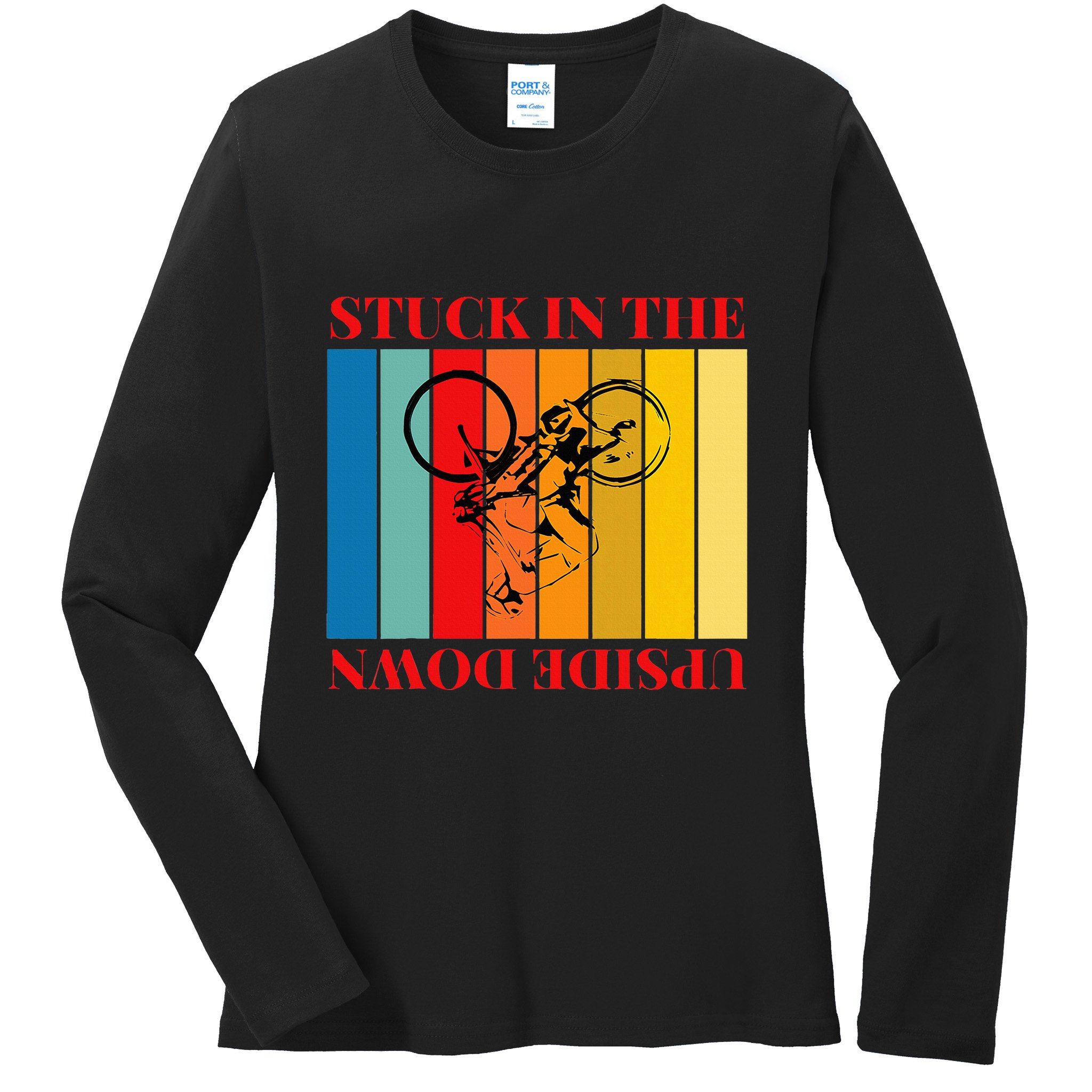 Stuck In The Upside Down Ladies Long Sleeve Shirt